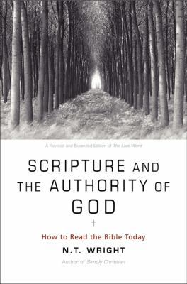 Scripture and the Authority of God: How to Read... 0062212648 Book Cover