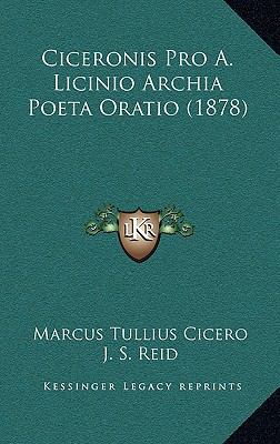 Ciceronis Pro A. Licinio Archia Poeta Oratio (1... 1169131123 Book Cover
