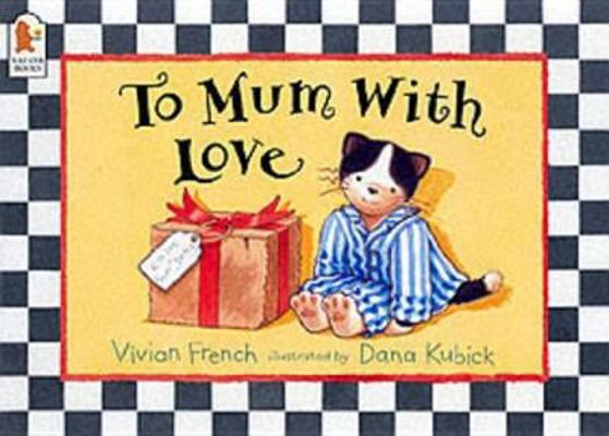 To Mum, With Love 0744594634 Book Cover