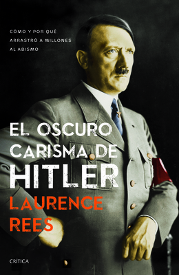 El Oscuro Carisma de Hitler [Spanish] 6077472689 Book Cover