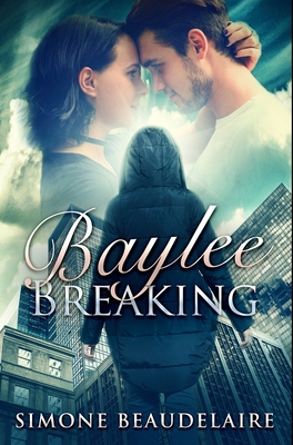 Baylee Breaking: Premium Hardcover Edition 1034054325 Book Cover