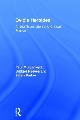 Ovid's Heroides: A New Translation and Critical... 1138722154 Book Cover