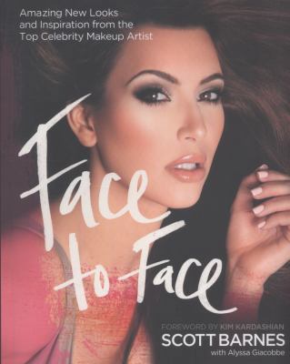 Face to Face: Amazing New Looks and Inspiration... 1845434943 Book Cover