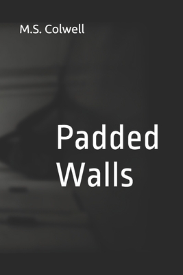 Padded Walls B08HTG6MH2 Book Cover
