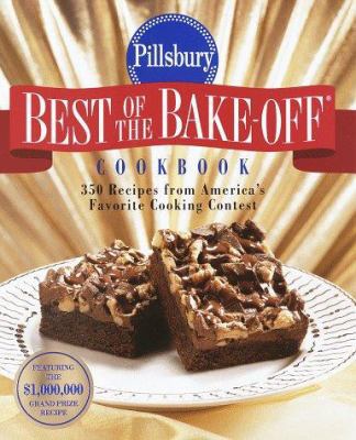 Pillsbury: Best of the Bake-Off Cookbook: 350 R... B000MVR9FQ Book Cover
