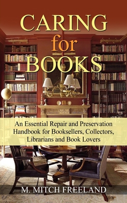 CARING for BOOKS: An Essential Repair and Prese... 1092112405 Book Cover