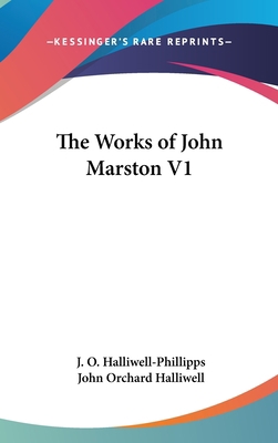 The Works of John Marston V1 0548090068 Book Cover