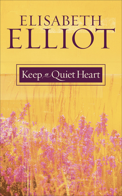 Keep a Quiet Heart B005X49UPY Book Cover