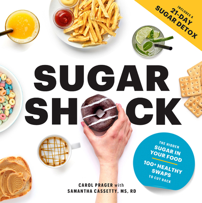 Sugar Shock: The Hidden Sugar in Your Food and ... 1950785009 Book Cover