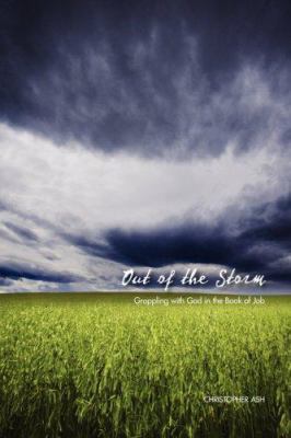 Out of the Storm: Grappling with God in the Boo... 1573833878 Book Cover