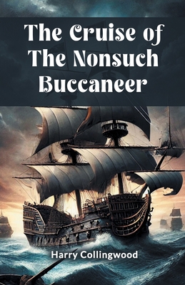 The Cruise of the Nonsuch Buccaneer 9369078118 Book Cover