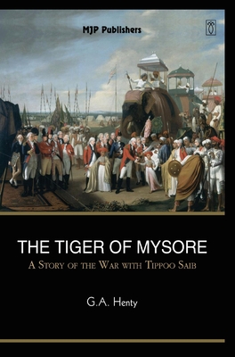 The Tiger of Mysore 8180942279 Book Cover