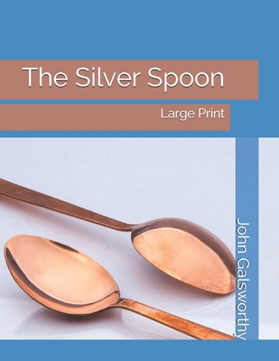 The Silver Spoon: Large Print 1696933390 Book Cover