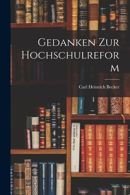 Gedanken Zur Hochschulreform [German] 1018083855 Book Cover