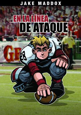 Jake Maddox: En La L?nea de Ataque [Spanish] 143423813X Book Cover