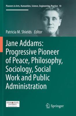 Jane Addams: Progressive Pioneer of Peace, Phil... 3319844520 Book Cover