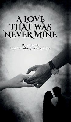 A Love that was Never Mine B0DXV6MLXZ Book Cover