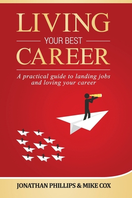 Living Your Best Career: A practical guide to l... 1790302706 Book Cover