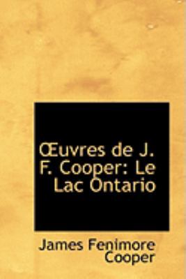 A Uvres de J. F. Cooper: Le Lac Ontario 0554989468 Book Cover