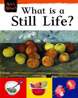 What Is a Still Life? 0749655585 Book Cover