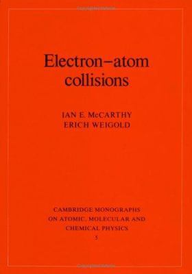 Electron-Atom Collisions (Cambridge Monographs ... 0521413591 Book Cover