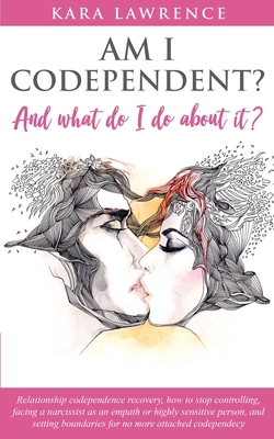 AM I CODEPENDENT? And What Do I Do About It?: R... 169928637X Book Cover
