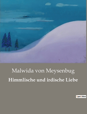 Himmlische und irdische Liebe [German] 2385085437 Book Cover
