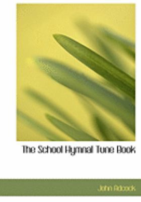 The School Hymnal Tune Book [Large Print] 0554779560 Book Cover