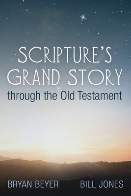 Scripture's Grand Story through the Old Testament 1666702463 Book Cover