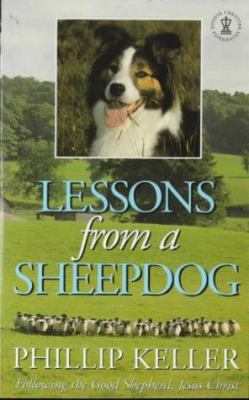 Lessons from a Sheepdog: Following the Good She... 0340347066 Book Cover