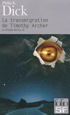 La Transmigration de Timothy Archer = The Trans... [French] 2070309541 Book Cover