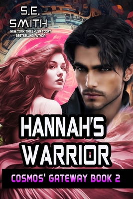 Hannah's Warrior: Cosmos' Gateway Book 2: Hanna... 1493701312 Book Cover