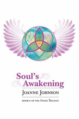 Soul's Awakening: Book II of the Angel Trilogy 1481765914 Book Cover