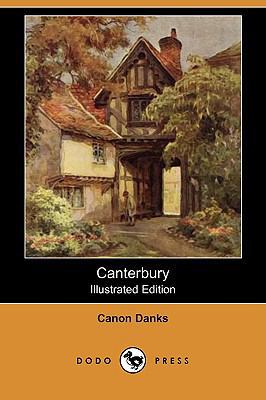 Canterbury (Illustrated Edition) (Dodo Press) 1409910903 Book Cover
