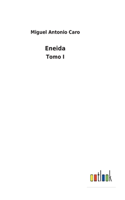 Eneida: Tomo I [Spanish] 3752497033 Book Cover