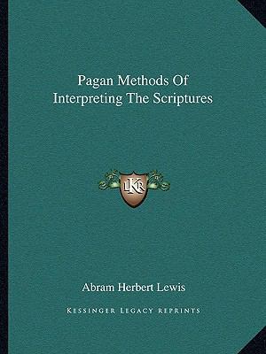 Pagan Methods Of Interpreting The Scriptures 1162888423 Book Cover
