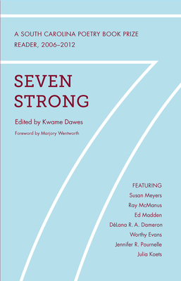Seven Strong: A South Carolina Poetry Book Priz... 1611170931 Book Cover