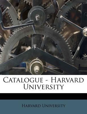 Catalogue - Harvard University 1179230116 Book Cover