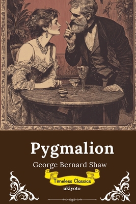 Pygmalion Timeless Classics 9371828749 Book Cover