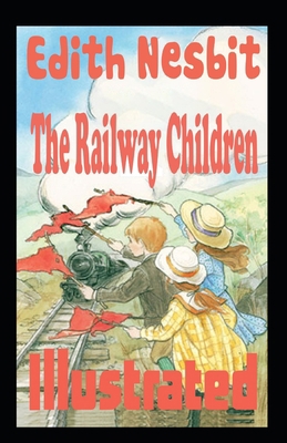 The Railway Children Illustrated B09CTY6RJW Book Cover