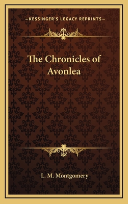 The Chronicles of Avonlea 1163204420 Book Cover