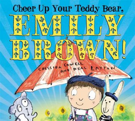 Cheer Up Your Teddy Bear, Emily Brown 1408308487 Book Cover