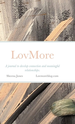 LovMore Journal: A journal to develop connectio... 1716529050 Book Cover