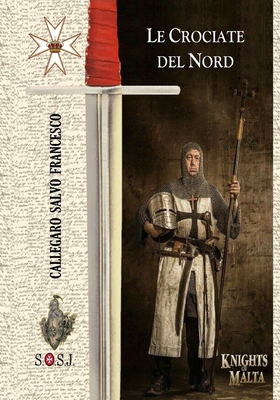 Le Crociate del Nord [Italian] B08GBHDVFX Book Cover