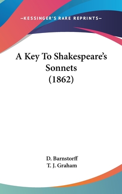 A Key to Shakespeare's Sonnets (1862) 1436927064 Book Cover