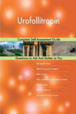 Urofollitropin; Complete Self-Assessment Guide 1984932357 Book Cover