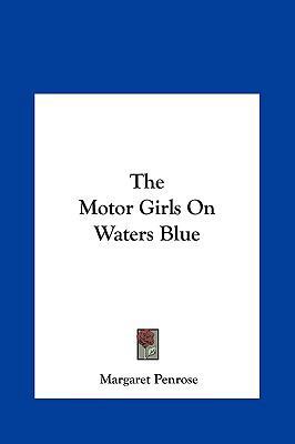 The Motor Girls on Waters Blue the Motor Girls ... 1161471413 Book Cover