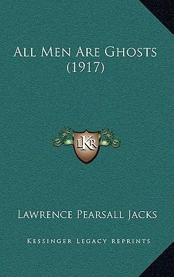 All Men Are Ghosts (1917) 1164301918 Book Cover