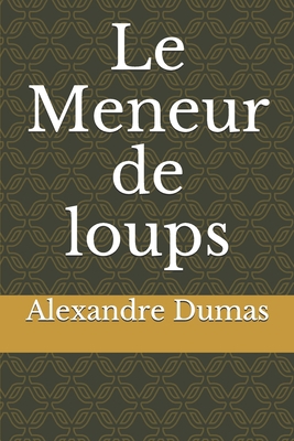 Le Meneur de loups [French] 1703281500 Book Cover