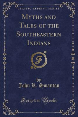 Myths and Tales of the Southeastern Indians (Cl... 1331812291 Book Cover